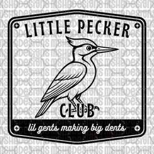 Puede incluir: Letrero en blanco y negro con el texto "LITTLE PECKER CLUB" y una ilustración de pájaro carpintero. El letrero también incluye la frase "lil gents making big dents".