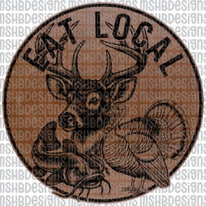 Pu&ograve; includere: Un design circolare con le parole "EAT LOCAL" in grassetto. L'immagine presenta un cervo, un tacchino e un pesce gatto, il tutto in uno stile vintage dettagliato, su uno sfondo marrone.