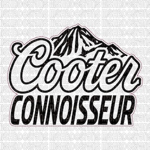 Op de afbeelding: Zwart-wit grafisch ontwerp met de tekst "Cooter Connoisseur" en een bergillustratie. Het ontwerp is zwart omlijnd, geschikt voor kleding of stickers.
