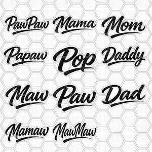 May include: Black script text on a white background with the words "Paw Paw," "Mama," "Mom," "Papaw," "Pop," "Daddy," "Maw," "Paw," "Dad," "Mamaw," and "MawMaw." The background has a honeycomb pattern.