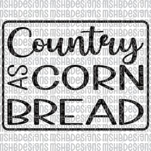 May include: A black and white graphic design featuring the text "Country vs Cornbread" within a rectangular border. The text is in a bold, sans-serif font, suitable for clothing or home decor.