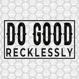 Puede incluir: Diseño gráfico en blanco y negro con las palabras "DO GOOD RECKLESSLY" en una fuente audaz y estilizada, dentro de un marco rectangular. El fondo presenta un patrón de panal repetido.