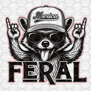 May include: Black and white graphic of a raccoon wearing sunglasses and a baseball cap with the word "America" on it. The raccoon is giving the middle finger with both hands, and the word "FERAL" is below it.