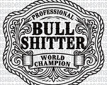 Professional Bullshitter SVG | Western Belt Buckle Style Funny SVG | Adult Humor Cut File for Cricut, Laser Engraving, Vinyl, HTV