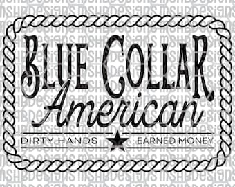 Blue Collar American SVG | Rope Patch Design | Dirty Hands Earned Money Hat Patch PNG DXF Cut File