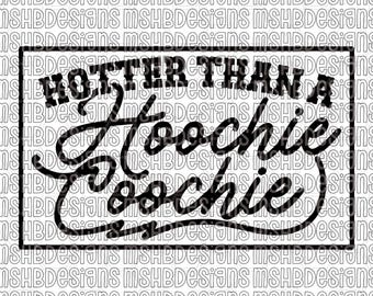 Hotter Than a Hoochie Coochie SVG PNG – Funny Country Hat Patch Design – Black and White Southern Saying – DTF Sublimation Laser Ready