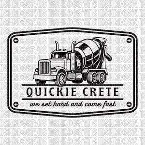Könnte beinhalten: Schwarz-Weiß-Illustration eines Betonmischers. Das Bild ist von einem schwarzen Rahmen mit abgerundeten Ecken umgeben und enthält den Text "QUICKIE CRETE" und "we set hard and come fast".