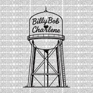 May include: Black and white graphic of a water tower with the names "Billy Bob" and "Charlene" inside the tank, with a heart symbol between the names. The design is surrounded by the text "MSHBDesigns".