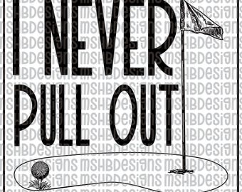 I Never Pull Out Golf SVG | Funny Golf Hat Patch Design | Leather Patch SVG for Cricut, Laser Engraving, xTool, Glowforge, Digital File