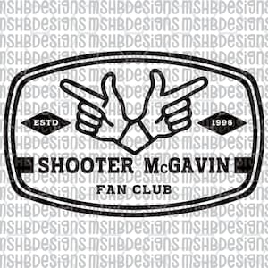 May include: Black and white graphic design featuring two hands pointing outwards, with the text "SHOOTER McGAVIN FAN CLUB". The design includes the text "ESTD" and "1996" within a black border.