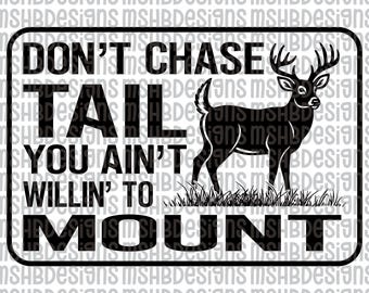 Don’t Chase Tail SVG | Funny Deer Hunting Patch Design | Hat Leather Engraving File for Glowforge Cricut xTool |  Cut Files