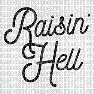 May include: Black cursive text on a white background reads "Raisin Hell." The text is outlined in a light pink color. The design is likely for a sticker, decal, or print.