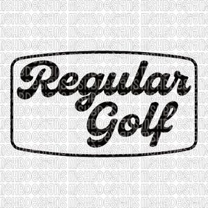 May include: Black graphic design with the words "Regular Golf" inside a rounded rectangle. The text is in a bold, cursive font. The background is a repeating pattern of the text "MSHBDesigns".