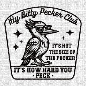 Itty Bitty Pecker Club SVG | Funny Woodpecker Patch Design | Digital File for Laser Engraving, Vinyl, CNC & Apparel
