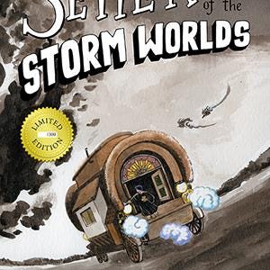 May include: Illustration of a book cover titled "Settlers of the Storm Worlds." The cover features a brown wagon rolling down a hill, with the title in large white letters. A gold "Limited Edition" seal is in the upper left corner.