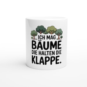 I like trees mug | Funny nature sayings gift idea for forest lovers | Ceramic mug for hikers and outdoor enthusiasts | Ceramic mug 325 ml white