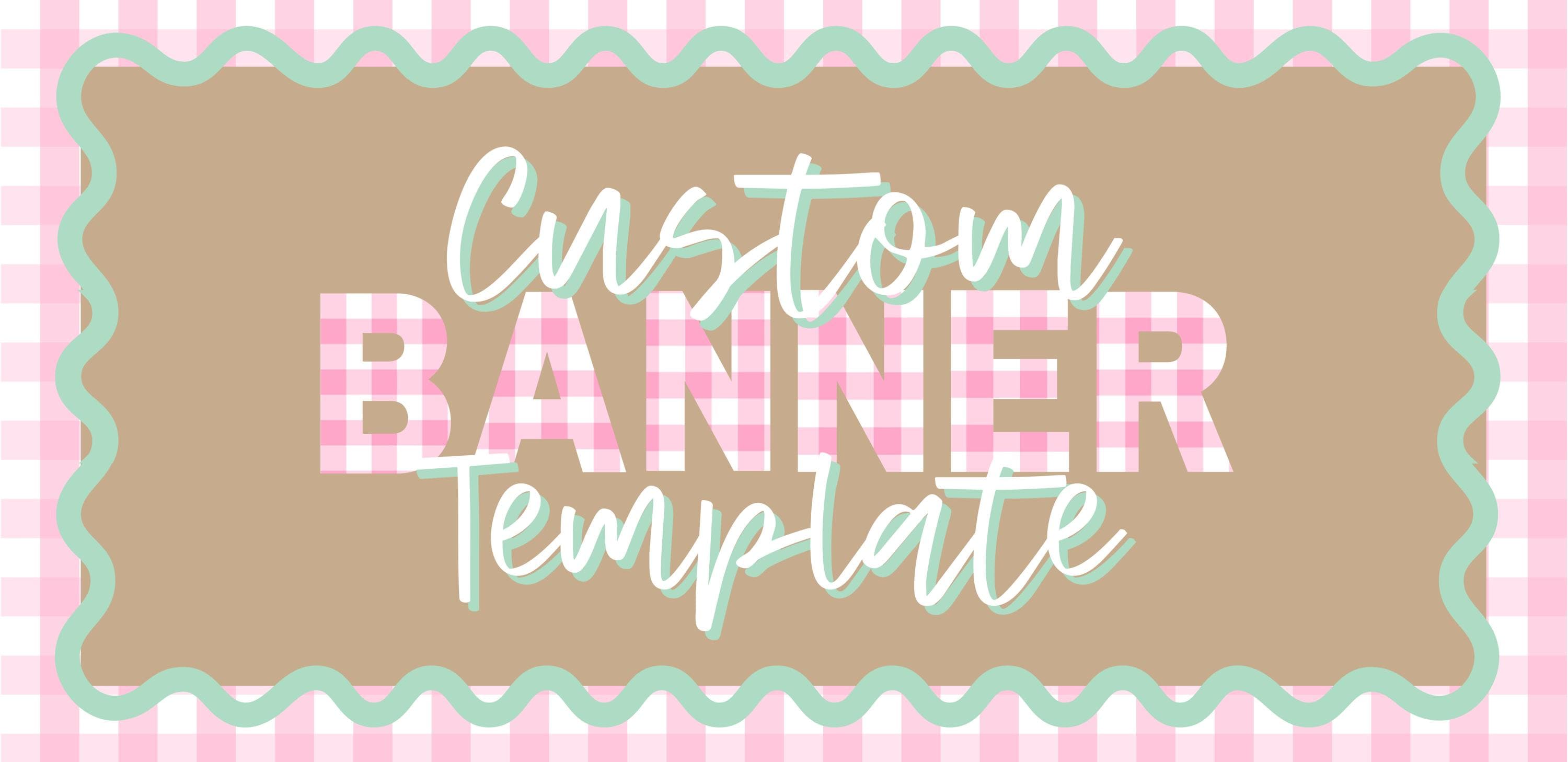 Custom Banner DIGITAL TEMPLATE and party decor for Birthdays, Bachelorettes, Parties, Graduations, and more! (Can be printed or painted)