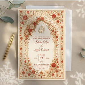 May include: An invitation card with a floral arch design. The card features the text "WE ARE DELIGHTED TO INVITE YOU TO THE NIKAH CEREMONY OF Shaha Nur & Layla Ahmad" and event details. The card is cream-colored with red and gold accents.