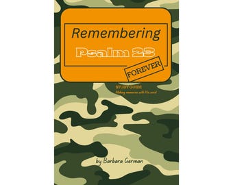 Remembering Psalm 23....forever: Study Guide - Making Memories with His Word, SIGNED studio copy
