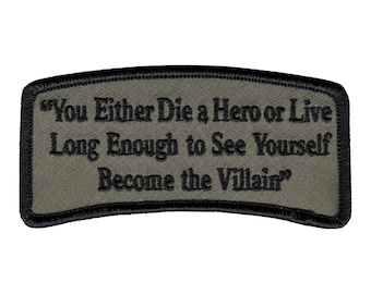 Embroidered Patch: "Die a Hero" Quote (3.75x1.75 Inch) Hook Fastener No Loop