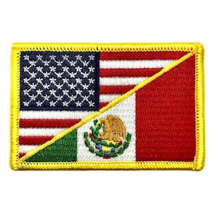 May include: A rectangular embroidered patch featuring a split design of the United States flag and the Mexican flag. The left side displays the blue canton with white stars and red and white stripes, while the right side shows the green, white, and red vertical bands with the central Mexican coat of arms. The entire patch is bordered by a thick yellow stitched edge.
