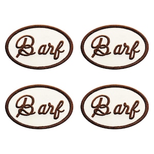 May include: Four oval-shaped embroidered patches featuring a white background with a dark brown border. Each patch displays the word Barf written in a dark brown cursive script font centered within the oval frame.