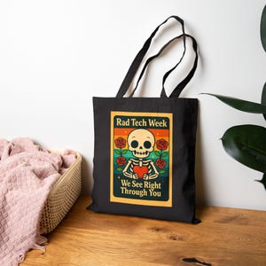 Rad Tech Week Tote Bag, Skully Tote, Eco-Friendly Canvas Bag, Gift for Rad Techs, We See Right Through You Bag