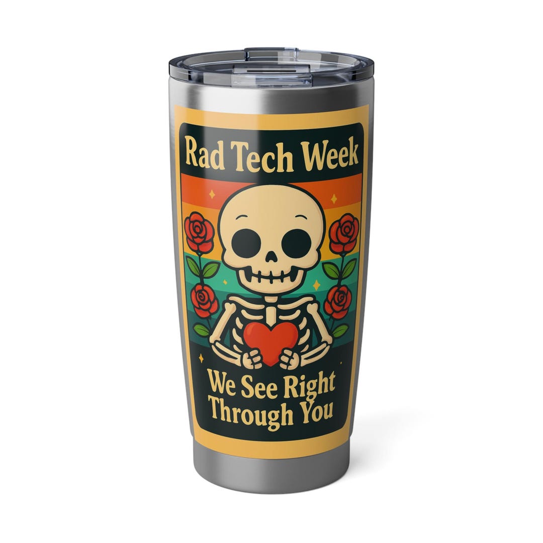Rad Tech Skeleton Tumbler: 20oz Travel Mug, Radiologic Technologist ...