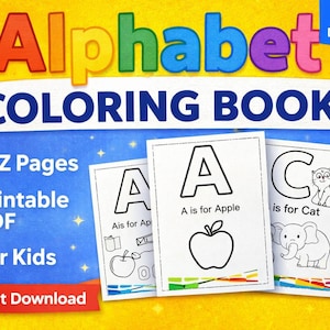 May include: A digital alphabet coloring book for kids. The cover features the word "Alphabet" in colorful letters and "COLORING BOOK" in blue. Inside, there are A-Z pages, printable PDFs, and an instant download option.