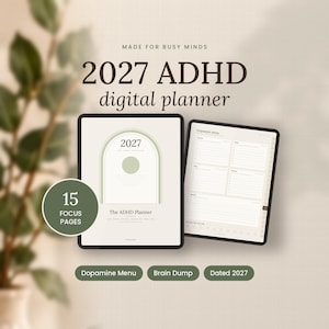 May include: A 2027 ADHD digital planner displayed on two tablets. The screen shows a cover page with an arch design and a page titled Dopamine menu. Text includes Made for busy minds, 15 focus pages, Dopamine Menu, Brain Dump, Dated 2027.