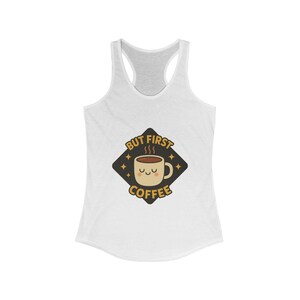 Casual Coffee Lover Tank, Cute Coffee Racerback, Women&#39;s Workout Top, Gift for Coffee Addict, Summer Apparel