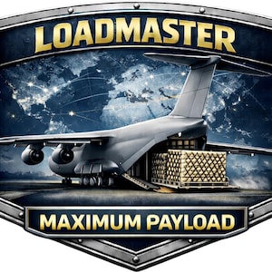 May include: A metallic shield-shaped emblem featuring a grey cargo aircraft with its rear ramp lowered, loading a pallet of crates. The text LOADMASTER appears at the top and MAXIMUM PAYLOAD at the bottom, set against a dark world map background.