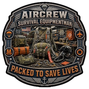 May include: A circular emblem featuring the text AIRCREW SURVIVAL EQUIPMENTMAN and PACKED TO SAVE LIVES. The design displays olive green survival gear, a parachute pack, a flight helmet with oxygen mask, and orange safety equipment in a workshop.