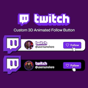 May include: Custom 3D animated Twitch follow button design. The design features a purple background with the Twitch logo and the text "twitch" in white. Two follow buttons are shown, one with a white background and the other with a black background. Each button has a profile picture, username, and a "Follow" button.