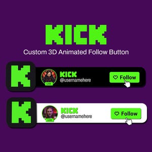 May include: A graphic with the word "KICK" in green pixelated letters. Below, two animated follow buttons are displayed, one black and one white, each with a green "Follow" button and a hand cursor.