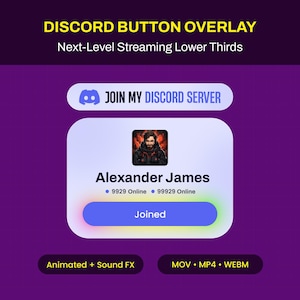Może przedstawiać: Cyfrowa nakładka graficzna zatytułowana DISCORD BUTTON OVERLAY Next-Level Streaming Lower Thirds. Zawiera przycisk JOIN MY DISCORD SERVER, kartę profilu Alexandra Jamesa ze wskaźnikami statusu online oraz przycisk Joined na fioletowym tle.