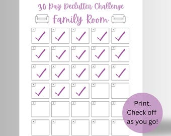 May include: A printable 30-day declutter challenge for the family room. The design features a grid of boxes with checkmarks, and the text "Print. Check off as you go!" in a purple font.