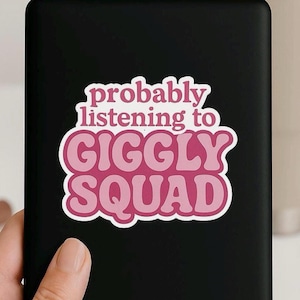 Probably Listening to Giggly Squad Sticker • Funny Podcast Sticker • Paige DeSorbo & Hannah Berner • Pop Culture Sticker Gift