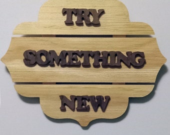 Try Something New Inspirational Wood Wall Hanging Words in Wood