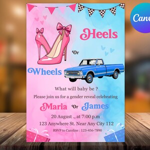 May include: A gender reveal invitation card featuring a pink background with a pink high heel shoe and a blue background with a blue pickup truck. The text reads Heels or Wheels, What will baby be?, Maria or James, 20 August, at 7:00 p.m., 123 Anywhere St. Near Any City 112, and RSVP to Caroline: 123-456-7890.