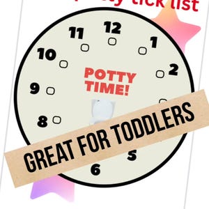 May include: A potty training chart with a clock face design. The words "My potty tick list" are at the top in red. The clock face has numbers and the words "POTTY TIME!" in the centre. A banner reads "GREAT FOR TODDLERS".