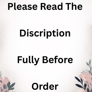 Puede incluir: Un fondo blanco con detalles florales y el texto "Please Read The Description Fully Before Order" en negro. Los detalles florales son en tonos rosa, morado y verde.