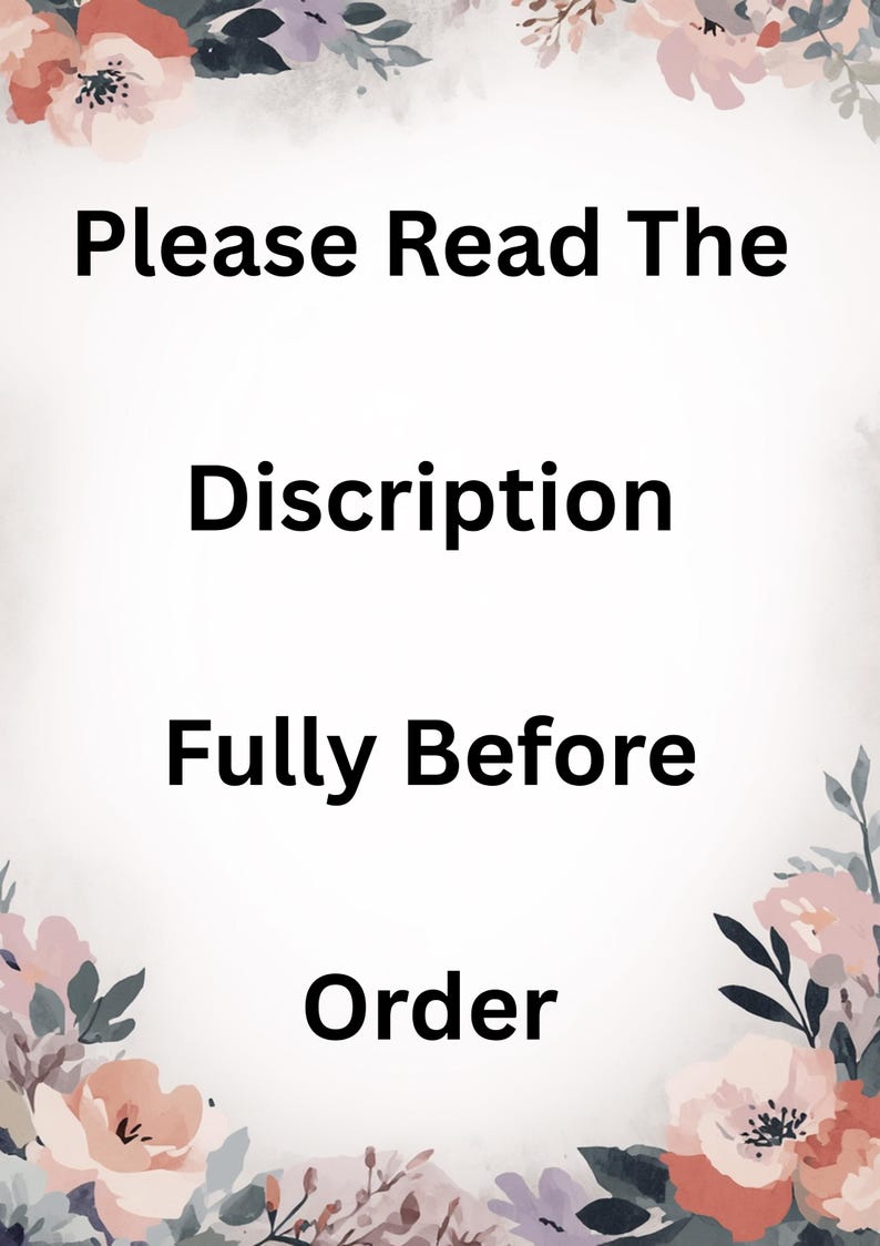 Puede incluir: Un fondo blanco con detalles florales y el texto "Please Read The Description Fully Before Order" en negro. Los detalles florales son en tonos rosa, morado y verde.