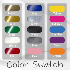 May include: A color swatch chart displaying various colors, including copper, gold, green, white, and red. Additional colors are blue, silver, black, gray, and pink. The chart also shows yellow, hot pink, sky blue, purple, and orange. The text "Color Swatch" is at the bottom.