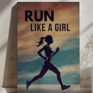 Run Like a Girl Poster: Motivational Running Quote, Empowerment Art (Digital Download)