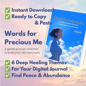 May include: A digital journal prompt collection titled Words for Precious Me, featuring an illustration of a person looking up at a bright blue sky with white clouds. The text includes A gentle prompt collection to build your own sanctuary and HappyK.
