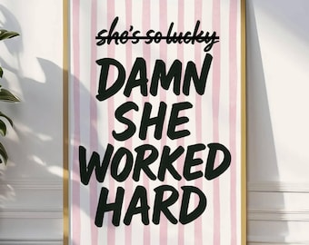 Damn She Worked Hard Printable – motivierende feministische Wandkunst, minimalistisches Empowerment-Zitat, neutrale Bürodekoration, trendige Wandkunst