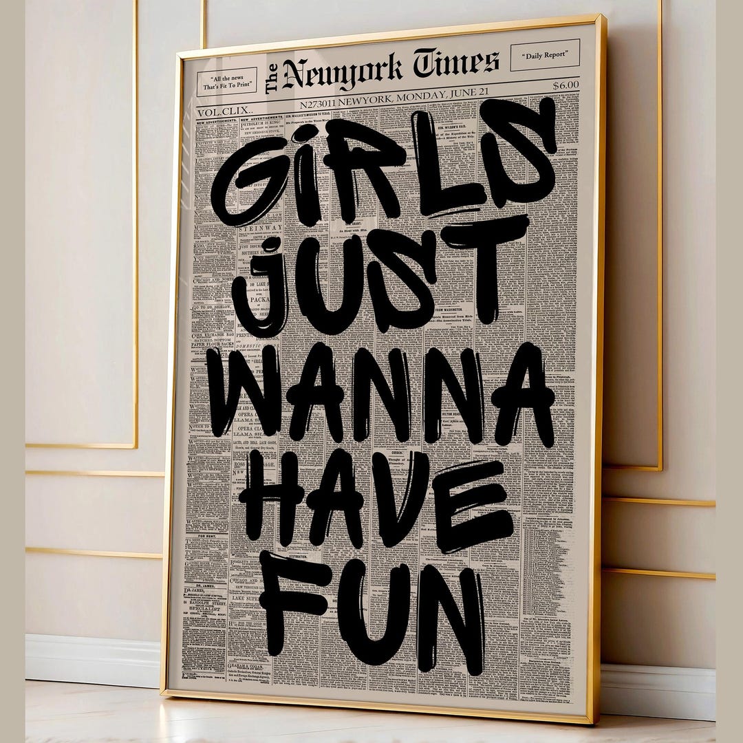 Retro Girls Just Wanna Have Fun Newspaper Poster, Trendy Wall Art