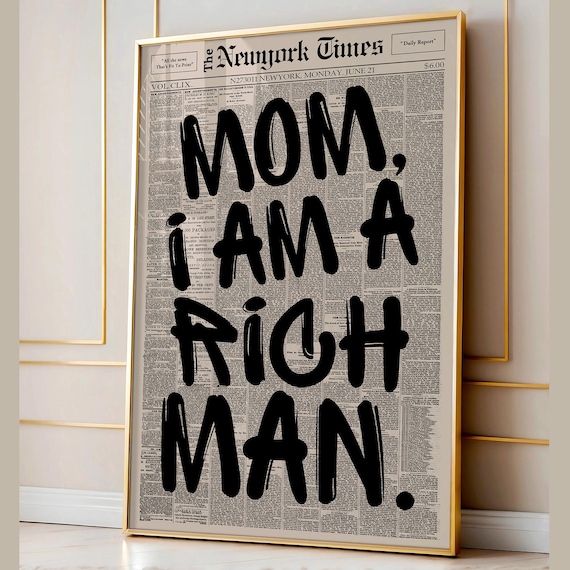 Retro Mom I Am A Rich Man Newspaper Print, Trendy Wall Art, Aesthetic Print, Typography Poster, Motivational Poster, Canvas Wall Decor