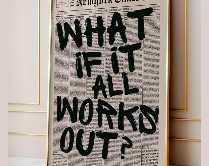 Retro What If It All Works Out Newspaper Print, Typography Poster, Trendy Wall Art, Motivational Poster, Digital Print, What If Poster Print